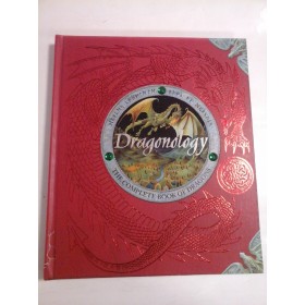 DRAGONOLOGY - THE COMPLETE BOOK OF DRAGONS - DR. ERNEST DRAKE'S
